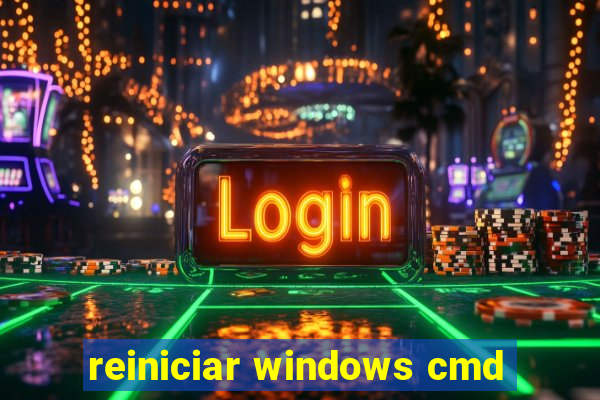 reiniciar windows cmd